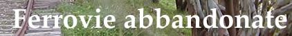 Ferrovie Abbadonate